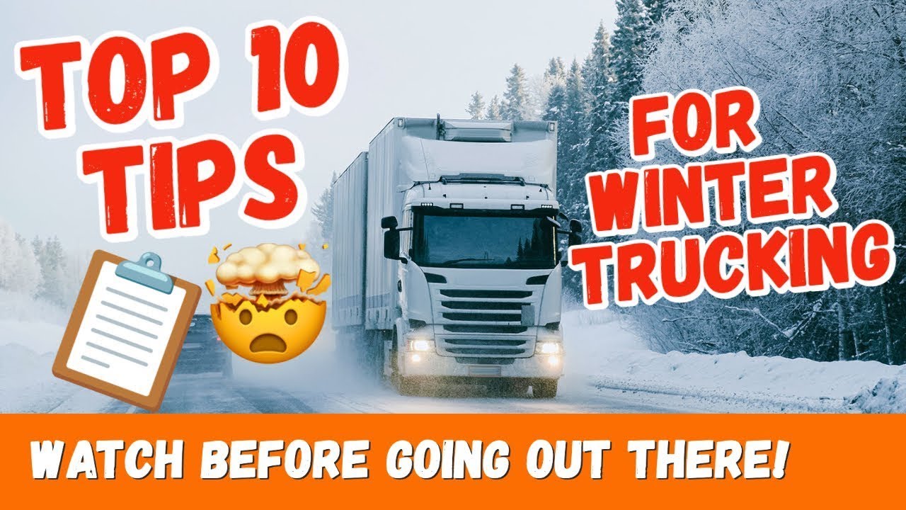 Top 10 ESSENTIAL Winter Driving Practices for Truckers (Good habits, Essential tools, Tips)