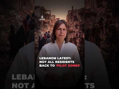 Lebanon latest: Not all residents back to 'pilot zones'