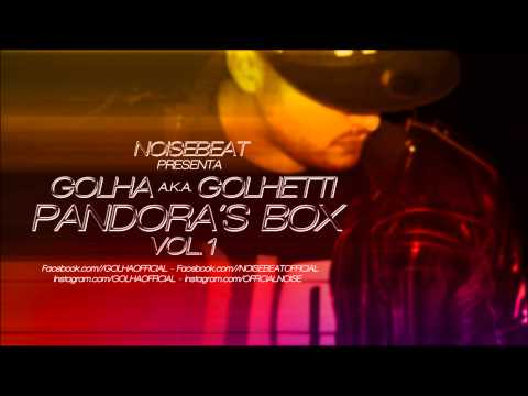 Golhetti - Pandora's Box vol. 1 - mix by Noise