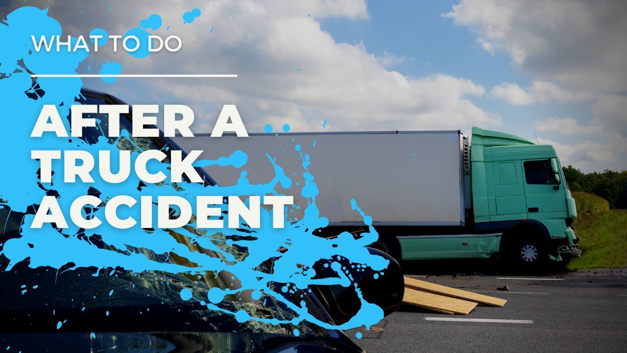 What to Do After a Truck Accident - NC Truck Accident Lawyer