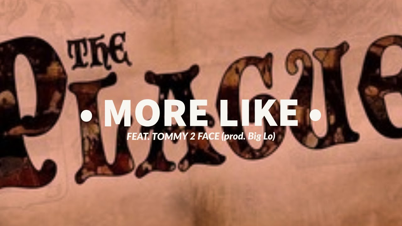 MORE LIKE- BIG LO FEAT. TOMMY 2 FACE