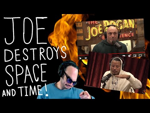 Joe Rogan Show Destroys Space and Time