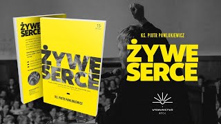 Father Piotr Pawlukiewicz The Living Heart