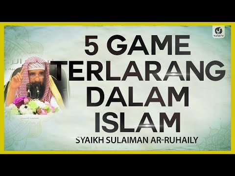 5 Game Terlarang dalam Islam - Syaikh Sulaiman Ar-Ruhaily #NasehatUlama