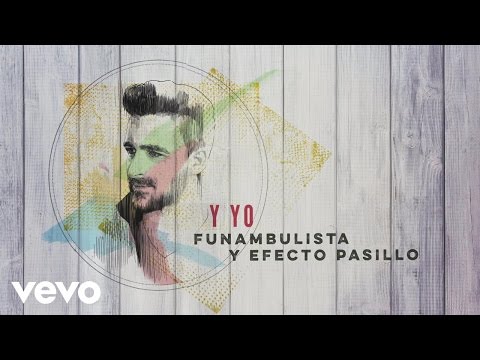 Funambulista con Efecto Pasillo - Y Yo (Audio)