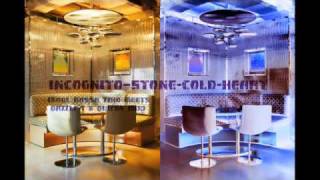 Incognito, Stone Cold Heart (Soul Bossa Trio Meets Dazzle T + Quicky Mix)