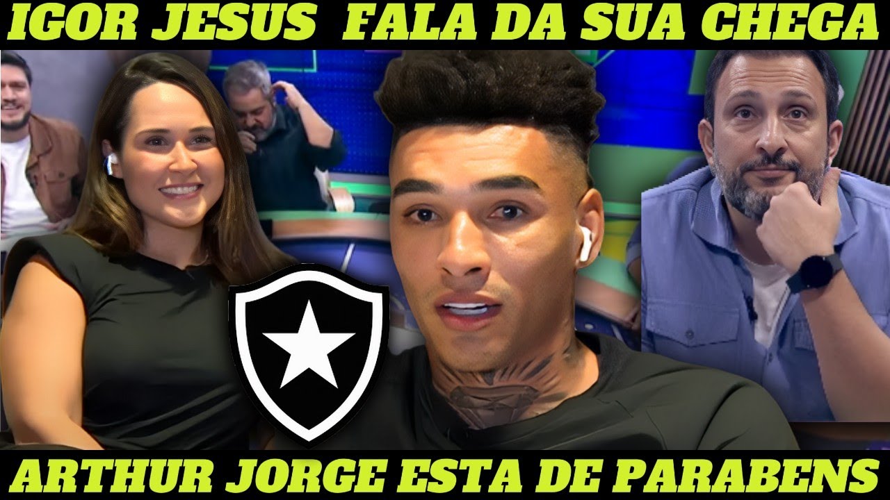 NOTICIAS HOJE  DO BOTAFOGO IGOR JESUS FALA DA SUA CHEGA NO CLUBE DE GRANDE IMPORTANCIA  SUA CARRERA