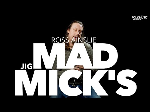 FMA Friday - "Mad Mick's" - Ross Ainslie, Scottish Bagpipes