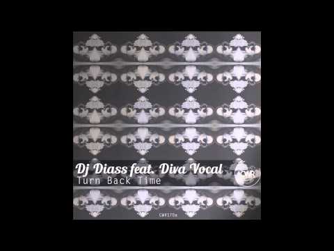 Dj Diass feat.  Diva Vocal - Turn Back Time (Gabriel Slick Remix)