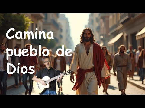 Camina, Pueblo De Dios - Música Religiosa