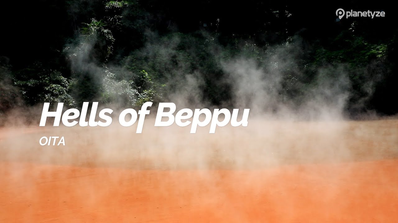 Experience the Unearthly Wonders of Hells of Beppu!