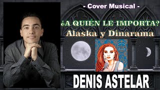 Cover: ¿A QUIÉN LE IMPORTA? - Alaska y Dinarama