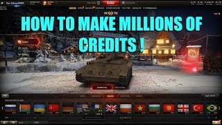 WOT - How To Make Millions Of Credits Easily | World of Tanks