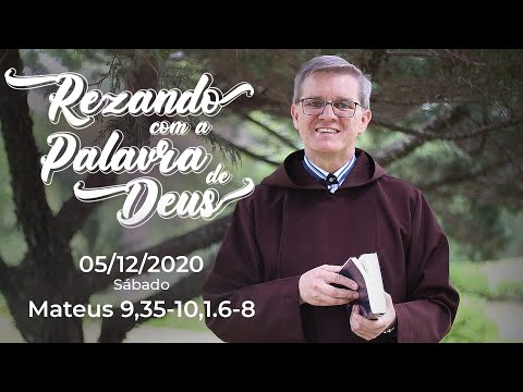 Homilia Diária - Frei Jaime Bettega - Evangelho do Dia 05/12/2020 - Sábado