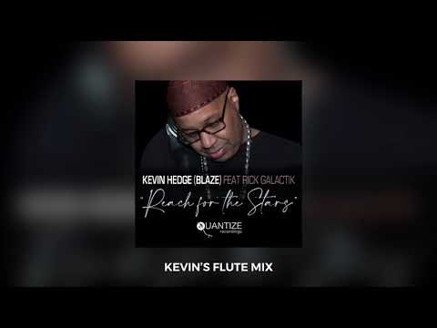 Reach For The Stars (Kevin’s Flute Mix) - Kevin Hedge (Blaze), Rick Galactic