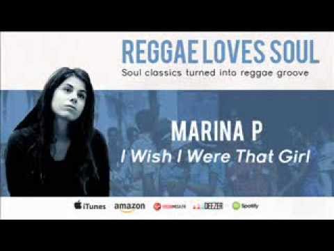 Marina P - I Wish i Were That Girl