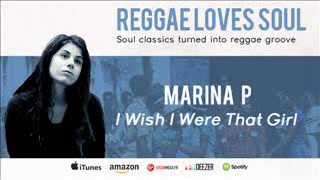Marina P - I wish i were that girl (Album reggae loves soul in stores)