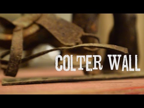 Colter Wall - "Saskatchewan 1881"
