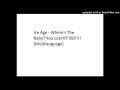 Ice Age Multilanguage Where S The Baby You Lost It Sid