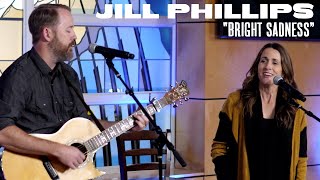 Jill Phillips - Bright Sadness [June 2020]
