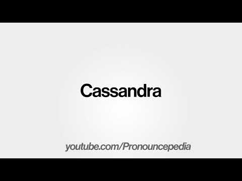 How To Pronounce Cassandra
