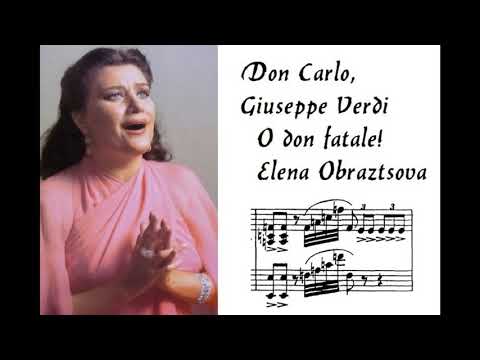 "O don fatale, o don crudel" Don Carlo, G. Verdi - Elena Obraztsova