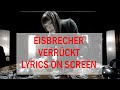 Eisbrecher - Verrückt LYRICS ON SCREEN DE/EN