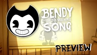 BENDY AND THE INK MACHINE SONG (Build Our Machine) PREVIEW   DAGames