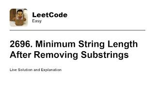 YouTube video '2696. Minimum String Length After Removing Substrings (Leetcode Easy)'