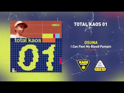 Osuna - I Can Feel My Blood Pumpin (Brazes Mix) | Total Kaos 01