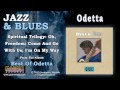 Odetta - Spiritual Trilogy: Oh, Freedom; Come And Go With Us; I'm On My Way