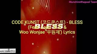 [HAN/ROM/ENG] CODE KUNST (코드쿤스트) - BLESS (Feat. Loco '로꼬' & Woo Wonjae '우원재') Lyrics