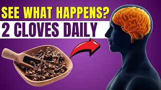 This Happens When You Take 2 Cloves Every Day | Cloves Benefits