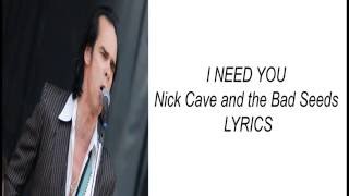 I Need You  Nick Cave and the Bad Seeds  Lyrics
