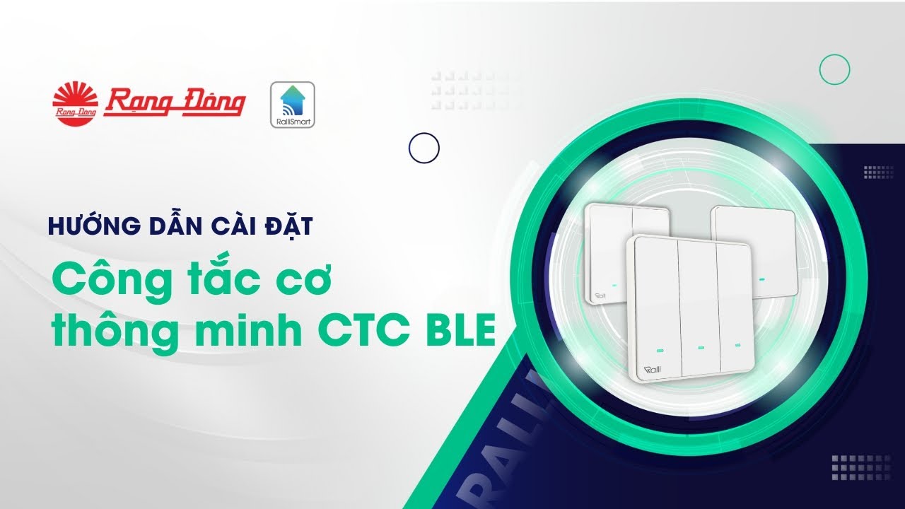 Hướng dẫn cài đặt công tắc cơ thông minh BLE CTC.BLE