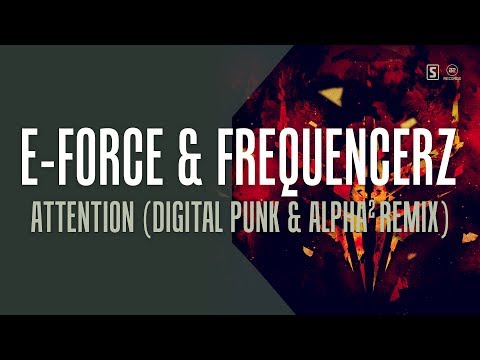 Frequencerz & E-Force - Attention (Digital Punk & Alpha² Remix) (#A2REC168)