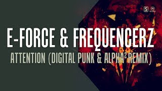 Frequencerz & E-Force - Attention (Digital Punk & Alpha² Remix) (#A2REC168)