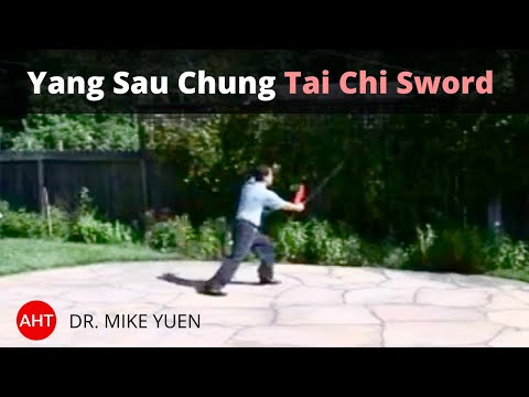 Mike Yuen  I Complete Yang Tai Chi Sword Form of 4th Generation Patriarch Yang Sau Chung