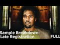 Sample Breakdown #12 Late Registration - Kanye West (FULL ALBUM)