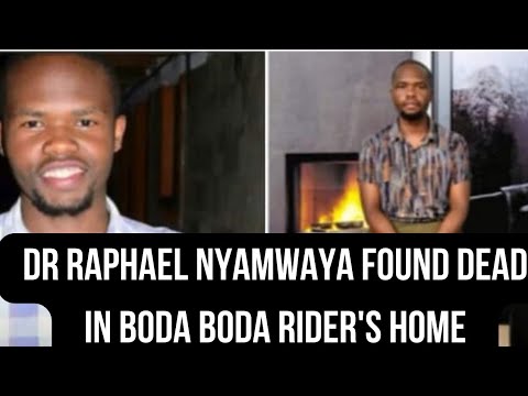 Body of missing doctor, Raphael Nyamwaya found in boda boda rider's home after his disappearance