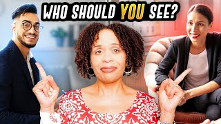 Psychiatrist or Therapist: Who Should YOU See?