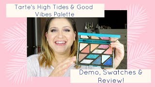 High Tides &amp; Good Vibes Palette by Tarte | Demo, Swatches &amp; Review! (Cruelty-Free)