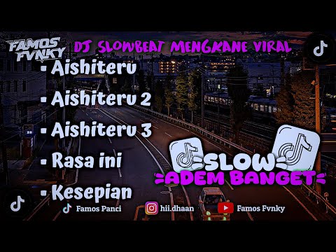 DJ CAMPURAN SLOW BEAT MENGKANE PALING ADEM COCOK BUAT GALAU VIRAL TIK TOK