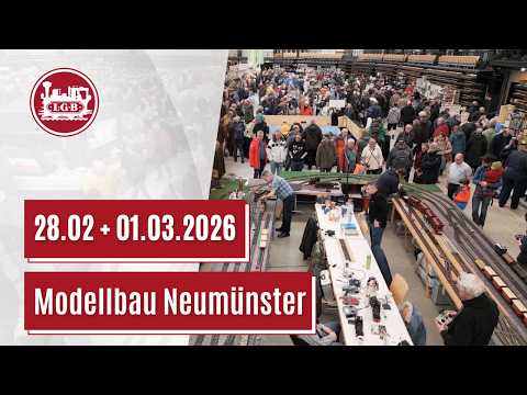 Model building in Neumünster on February 28th and March 1st, 2026, featuring LGB and much more.