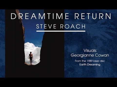 Steve Roach - Dreamtime Return "Earth Dreaming" - COMPLETE Edition