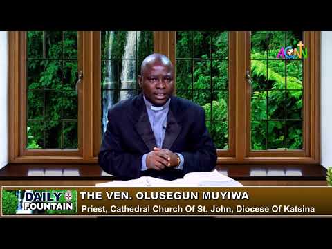 DAILY FOUNTAIN OF FEBRUARY 5, 2022 - THE VEN. OLUSEGUN MUYIWA