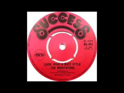 Meditators - Look Who A Bust Style