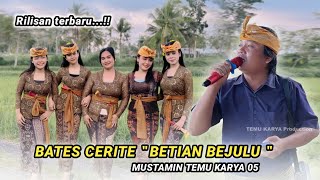 Download lagu Bates cerite ( Betian bejulu ) Edisi terbaru Temu karya 05 live bakang suredadi mp3