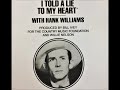 I Told A Lie To My Heart , Willie Nelson & Hank Williams , 1985