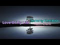 Love of My Life - Sammy Kershaw & Terri Clark (Lyrics Video)